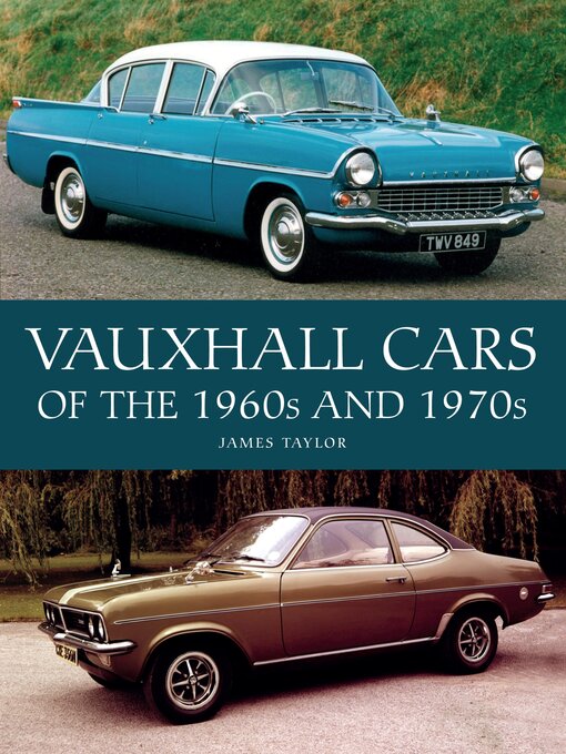 Title details for Vauxhall Cars of the 1960s and 1970s by James Taylor - Available